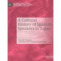 A Cultural History Of Spanish Speakers In Japan