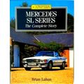 Mercedes SL Series - The Complete Story by Brian Laban