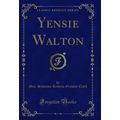 Yensie Walton (Classic Reprint)