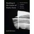 Reading At The Limits Of Poetic Form
