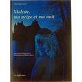 Violette Ma Neige Et Ma Nuit