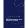 Studia Semitica Neerlandica: Travels in the World of the Old Testament