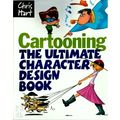 Cartooning; The Ultimate Character Design Book by Christopher Hart