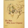 The Man Who Loves Cezanne