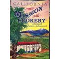 California Mission Cookery Preston, Mark