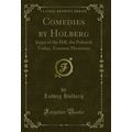 Comedies by Holberg: Jeppe of the Hill, the Pol...