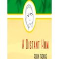 A Distant Hum