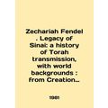 Zechariah Fendel. Legacy of Sinai: a history of...