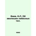 Baev, K.L. On the Evolution of Celestial Telephones/Baev, K.L. Ob evolyutsii ne