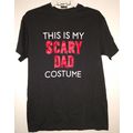 "THIS IS MY SCARY DAD COSTUME SIZE MEDIUM BLACK...