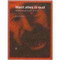 Want Alles Is Oud