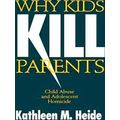 Why Kids Kill Parents