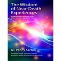 Wisdom Of Near Death Experiences