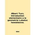 Albert Turc. Introduction elementaire a la geom...