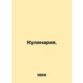 Cooking. In Russian /Kulinariya.