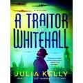 A Traitor In Whitehall