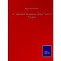 A Historical Grammar of the French Tongue