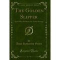 The Golden Slipper: And Other Problems for Viol...