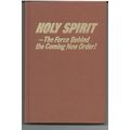 HOLY SPIRIT - THE FORCE BEHIND THE COMING NEW ....