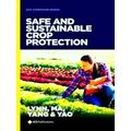Safe And Sustainable Crop Protection