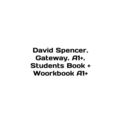 David Spencer. Gateway. A1 and. Students Book and Workbook A1 and In English /D