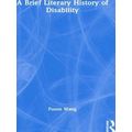 A Brief Literary History of Disability