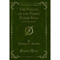 The Passing of the Third Floor Back: And Other ...