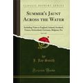 Summer's Jaunt Across the Water, Vol. 1 of 2 (C...