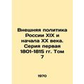 Russian foreign policy of the nineteenth and ea...