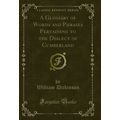 A Glossary of Words and Phrases Pertaining to t...
