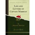 Life and Letters of Captain Marryat (Classic Re...