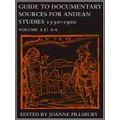 Guide To Documentary Sources For Andean Studies, 1530-1900