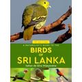 A Naturalist's Guide To The Birds Of Sri Lanka ...
