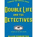 A Double Life And The Detectives