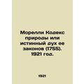 Morellis Code of Nature or the True Spirit of its Laws (1755). 1921./Morelli Ko