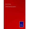 A New Monetary System