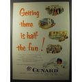 1953 Cunard Cruise Advertisement - Getting there is half the fun!