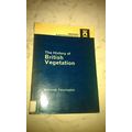 The History of British Vegetation by W. Pennington