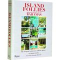 Island Follies: Romantic Homes Of The Bahamas