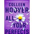 All Your Perfects, fiction literaire