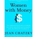 Women with Money The Judgmentfree Guide to Crea...