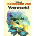 Vliergers In Het Vuur. Voorwaarts