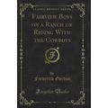 Fairview Boys on a Ranch or Riding With the Cow...