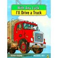 With Any Luck I'll Drive A Truck