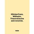 Klinkerfues, Wilhelm. Theoretische astronomie. ...