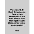 Valentin C. F. Rost Griechisch-Deutsches Worter...