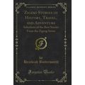 Zigzag Stories of History, Travel, and Adventur...