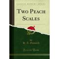 Two Peach Scales (Classic Reprint)