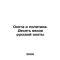 Hunting and Politics: Ten Centuries of Russian ...