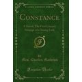 Constance, Vol. 2 of 4: A Novel; The First Lite...